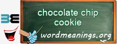 WordMeaning blackboard for chocolate chip cookie